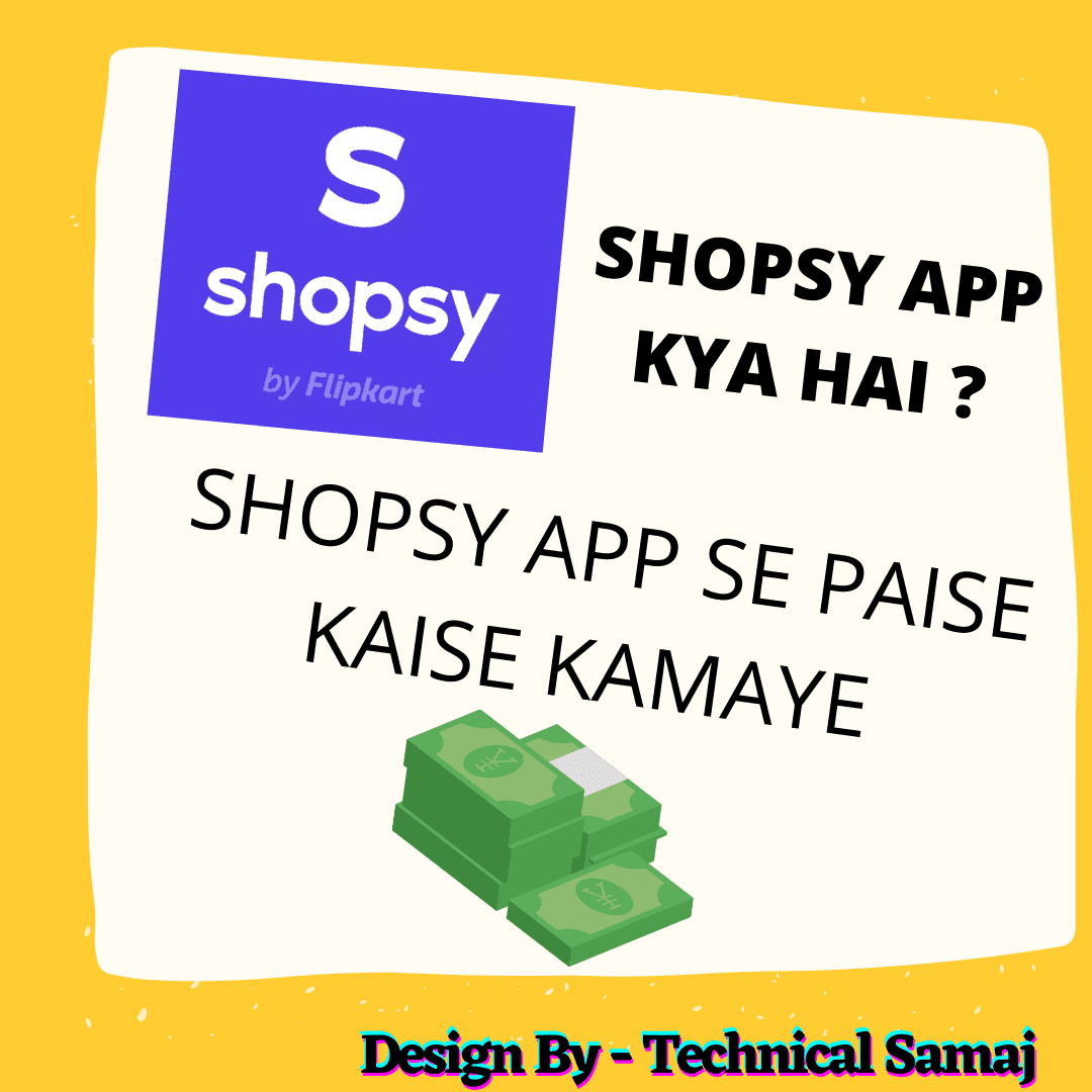 shopsy app kya hain , shopsy app se paise kaise kamaye , shopsy by filpkart kya hain , shopsy app ke bare me jankari