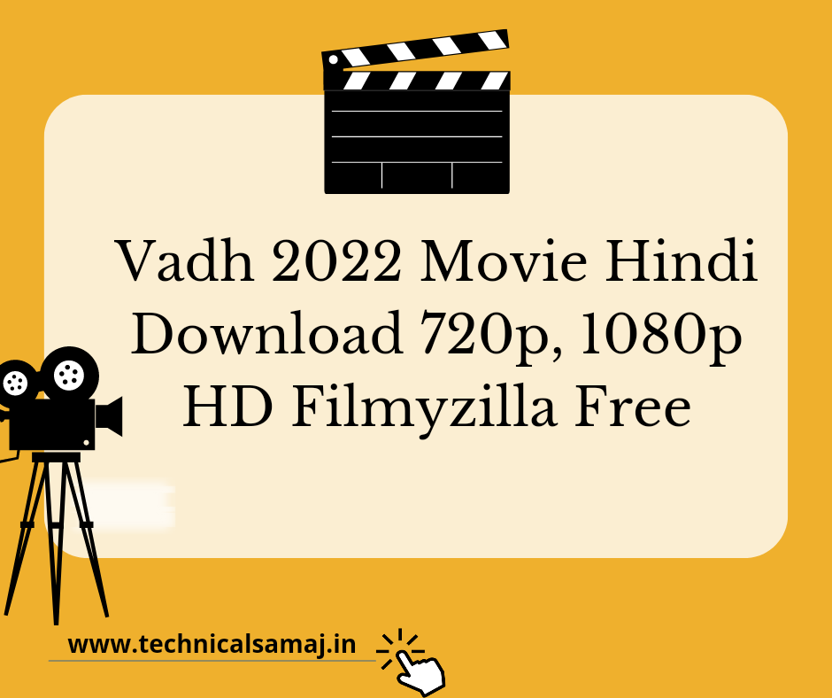 [Download 100%] – Vadh Movie Download Link 480p 720p HD Filmyzilla – Technical Samaj