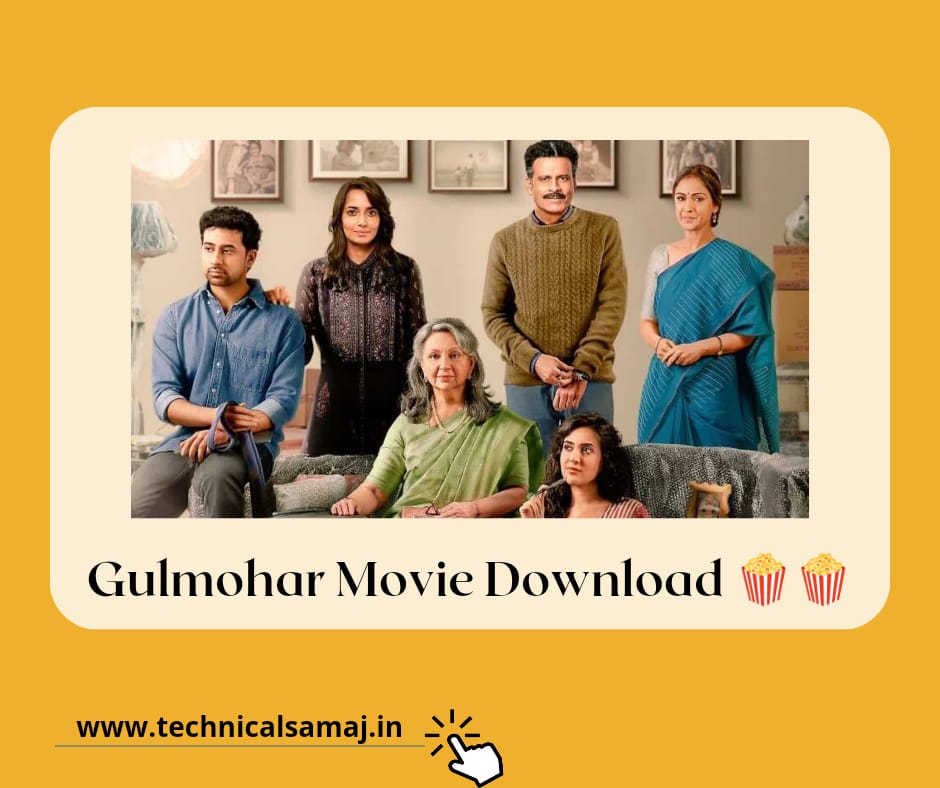 [Download 100%] – Gulmohar Movie Download Link 480p, 720p, 1080p Filmyzilla [HD] – Technical Samaj